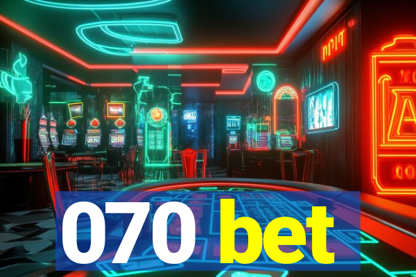 070 bet